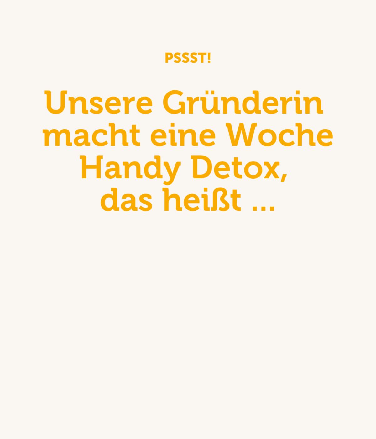 buah Instagram Posting, Unsere Gründerin macht eine Woche Handy Detox das heisst.... gelbe Schrift auf hellem Hintergrund
